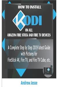 How to Install Kodi on All Amazon Firestick and Fire TV Devices