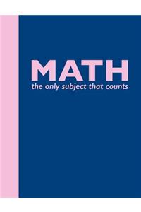 Math the Only Subject That Counts