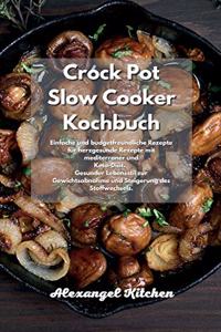 Crock Pot Slow Cooker Kochbuch