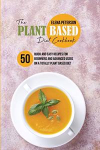 The Plant Based Diet Cookbook