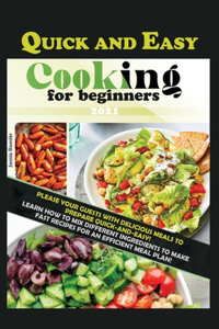 Quick and Easy Cooking for Beginners
