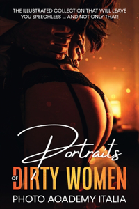 Portraits of Dirty Women