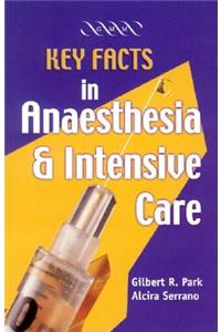 Key Facts in Anaesthesia and Intensive Care