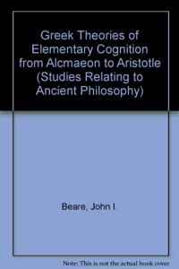 Greek Theories of Elementary Cognition from Alcmaeon to Aristotle