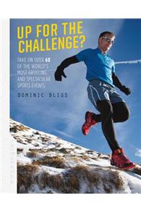 Up for the Challenge?