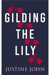 Gilding the Lily