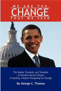 We Are The Change That We Seek