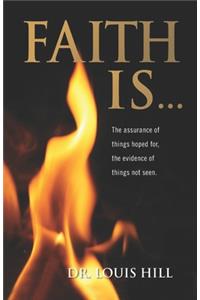Faith Is...