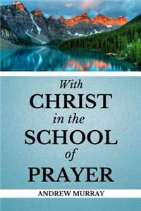 With Christ in the School of Prayer
