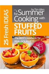 25 fresh Ideas for Summer Cooking with Stuffed Fruits.Full color