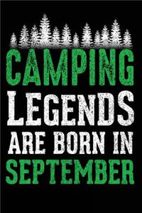 Camping Legends Are Born In September: Birthday Journal Notebook (notebook, journal, diary)