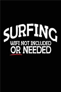 Surfing Wifi Not Included Or Needed