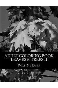 Adult Coloring Book - Leaves & Trees II