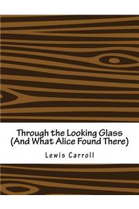 Through the Looking Glass (And What Alice Found There)