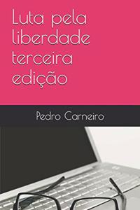 Luta pela liberdade terceira edição