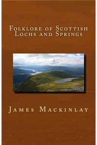 Folklore of Scottish Lochs and Springs