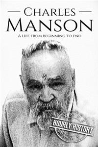 Charles Manson: A Life From Beginning to End