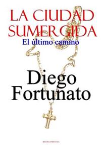 LA CIUDAD SUMERGIDA-El último camino