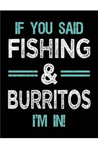 If You Said Fishing & Burritos I'm In