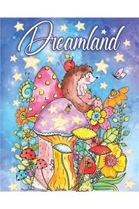 Dreamland: A Magical Coloring Book for Adults Featuring 30 Enchanting Designs for Stress Relief and Relaxation