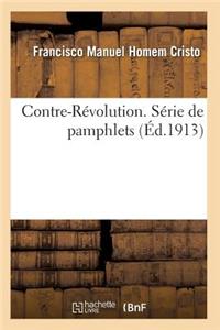 Contre-Révolution. Série de Pamphlets