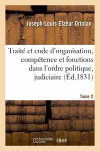 Le Ministère Public En France. Traité Et Code de Son Organisation, de Sa Compétence