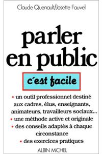 Parler En Public, C'Est Facile