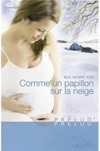 Comme Un Papillon Sur La Neige (Harlequin Prelud')