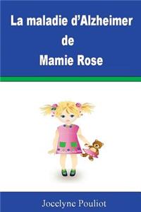 La maladie d'Alzheimer de Mamie Rose