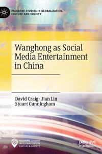 Wanghong as Social Media Entertainment in China