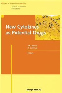 New Cytokines as Potential Drugs