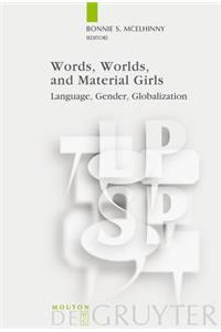 Words, Worlds, and Material Girls