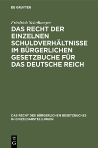 Das Recht Der Einzelnen Schuldverhältnisse Im Bürgerlichen Gesetzbuche Für Das Deutsche Reich