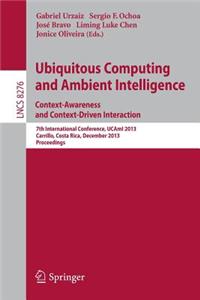 Ubiquitous Computing and Ambient Intelligence: Context-Awareness and Context-Driven Interaction