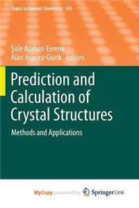 Prediction and Calculation of Crystal Structures