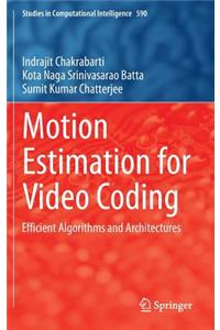 Motion Estimation for Video Coding