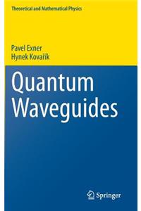 Quantum Waveguides