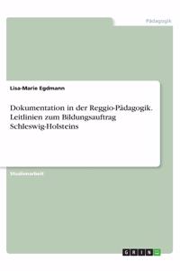 Dokumentation in der Reggio-Pädagogik. Leitlinien zum Bildungsauftrag Schleswig-Holsteins