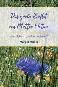 große Buffet von Mutter Natur