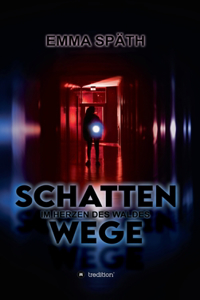 Schattenwege - Im Herzen des Waldes