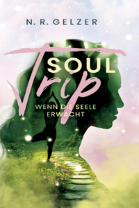 SoulTrip - Wenn die Seele erwacht