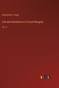 Life and Adventures of Count Beugnot