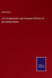 List of Diplomatic and Consular Officers of the United States