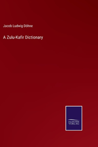 Zulu-Kafir Dictionary