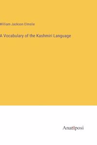 A Vocabulary of the Kashmiri Language