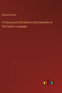 Parsing and Drill Book in the Elements of the English Language