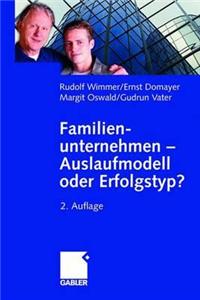 Familienunternehmen -- Auslaufmodell Oder Erfolgstyp?