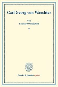 Carl Georg Von Waechter