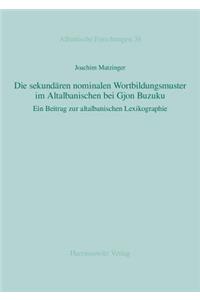 Die Sekundaren Nominalen Wortbildungsmuster Im Altalbanischen Bei Gjon Buzuku