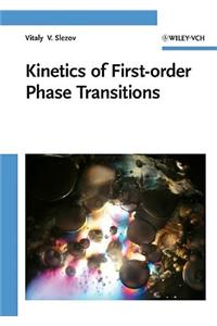 Kinetics of First Order Phase Transitions